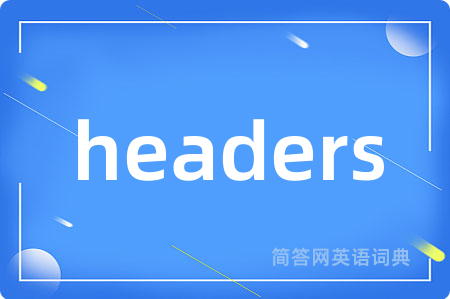 headers