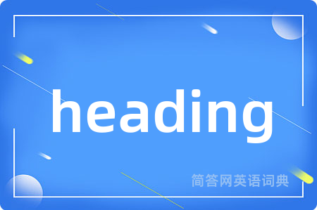 heading
