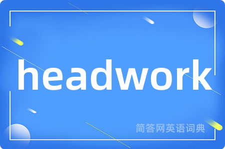 headwork