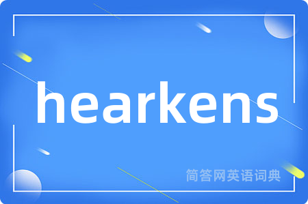 hearkens