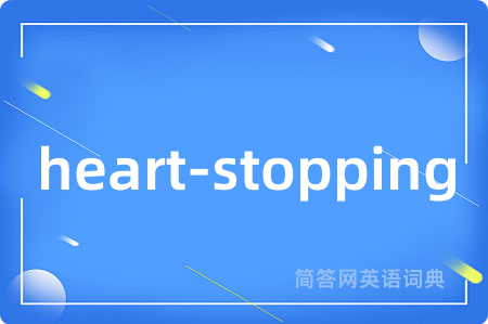 heart-stopping