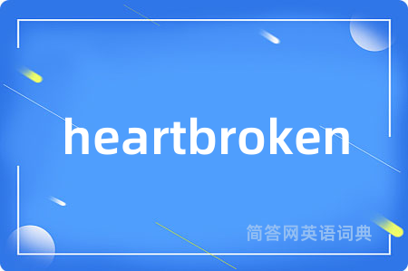 heartbroken