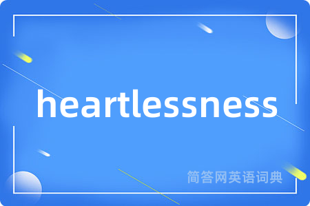 heartlessness