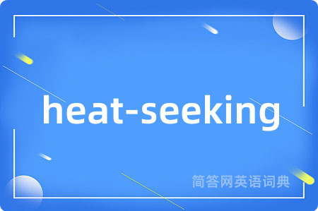 heat-seeking