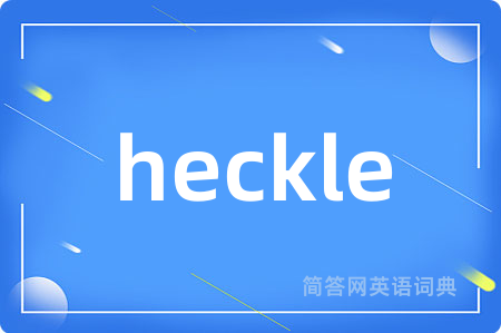 heckle
