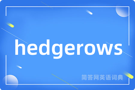 hedgerows