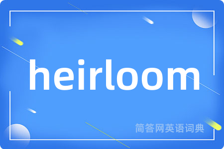 heirloom