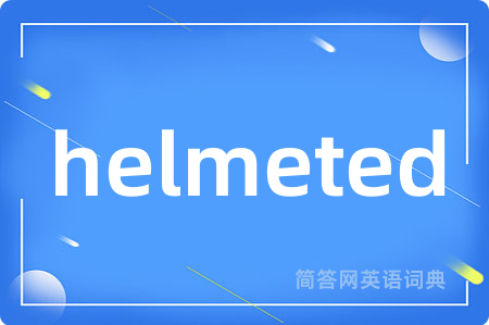 helmeted