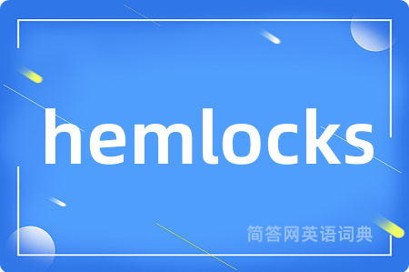 hemlocks