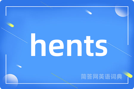 hents