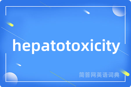 hepatotoxicity