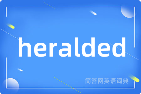 heralded
