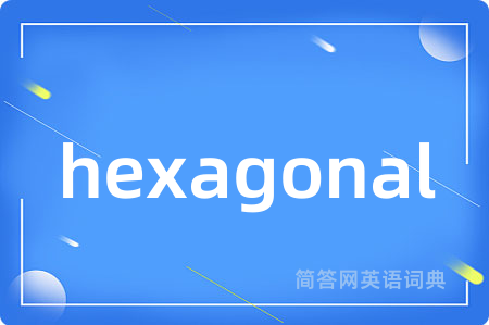 hexagonal