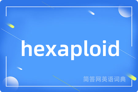 hexaploid