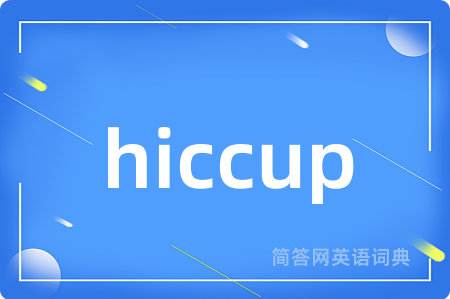 hiccup