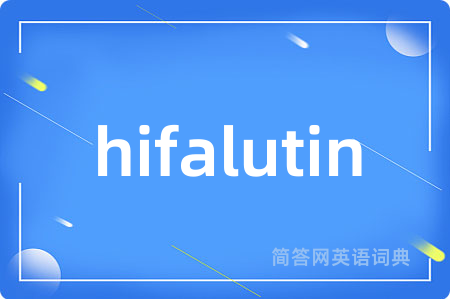 hifalutin