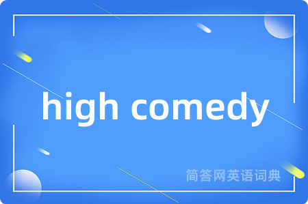 high comedy