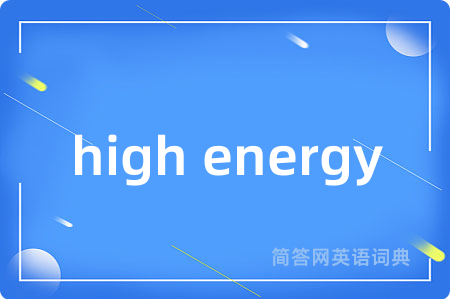 high energy