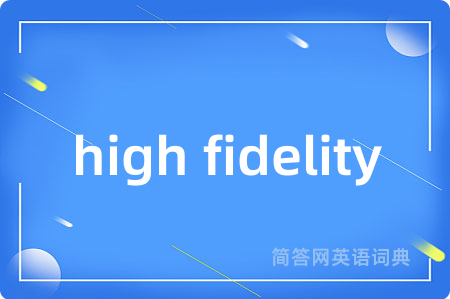 high fidelity