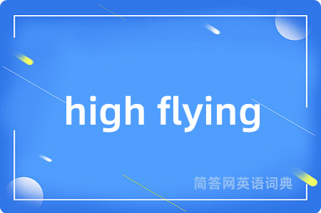 high flying