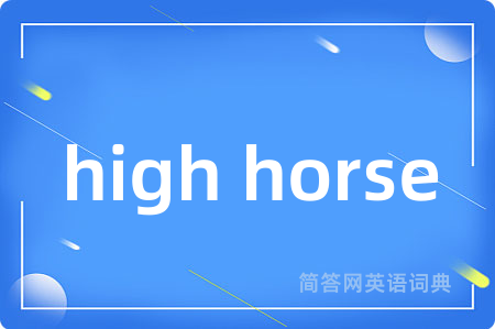 high horse