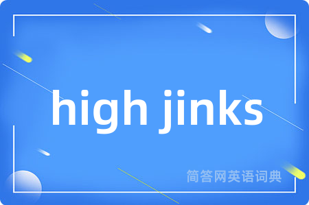 high jinks