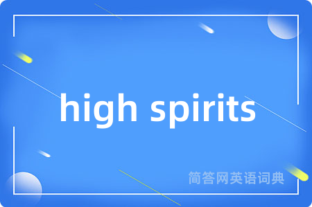 high spirits