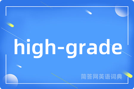 high-grade