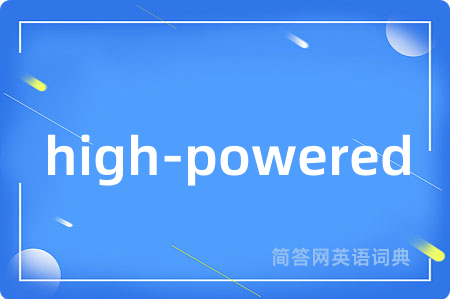 high-powered