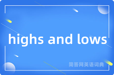 highs and lows