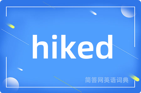 hiked