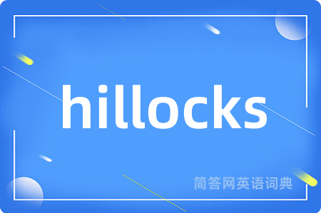 hillocks