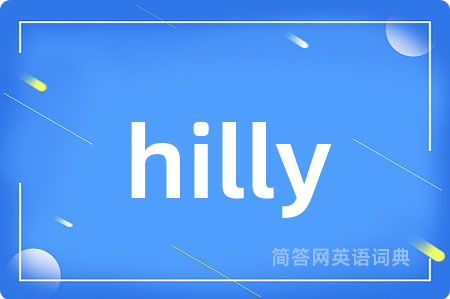 hilly