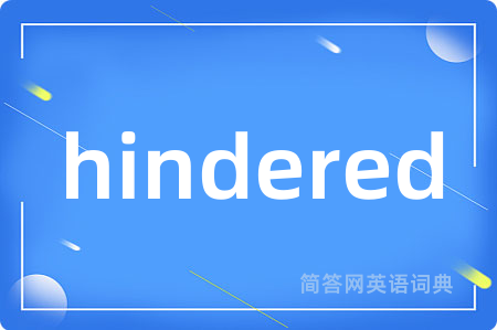 hindered