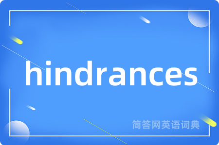hindrances