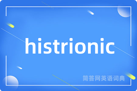 histrionic
