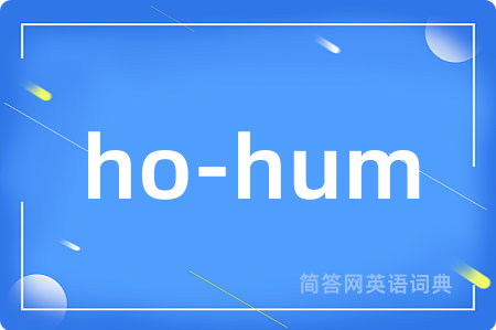 ho-hum