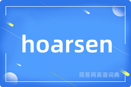 hoarsen