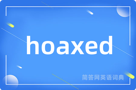 hoaxed