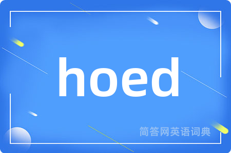 hoed