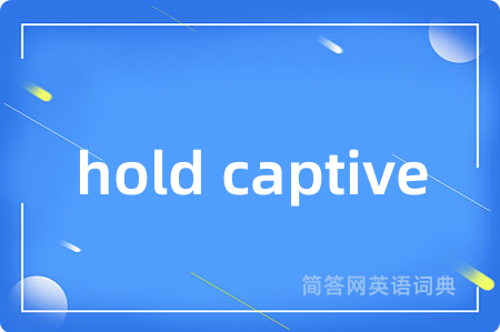 hold captive