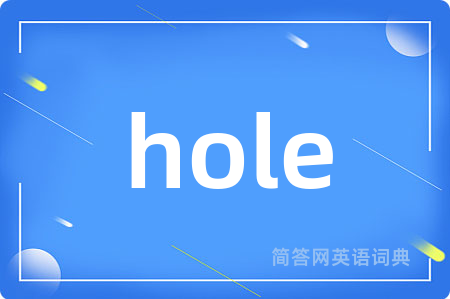 hole