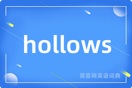hollows