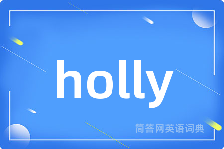 holly