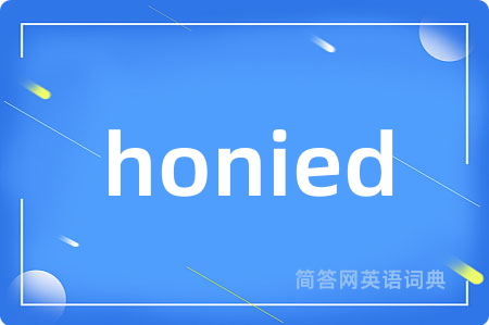 honied
