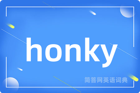 honky