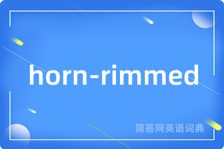horn-rimmed
