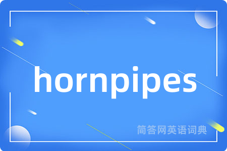 hornpipes