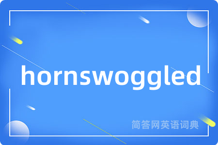 hornswoggled