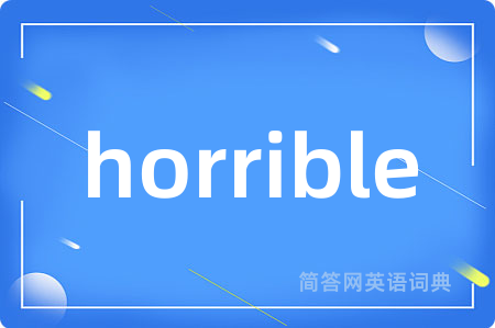 horrible